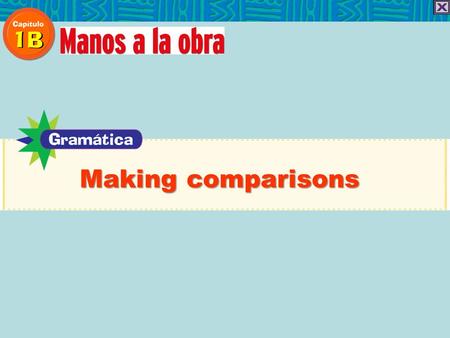 Making comparisons. To say that people or things are unequal. más más + [adjective, adverb, noun] + que Unequal Comparisons.