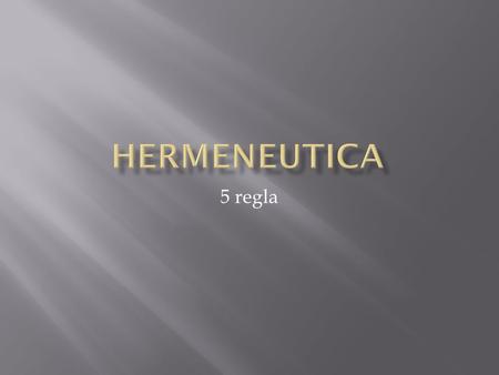 HERMENEUTICA 5 regla.