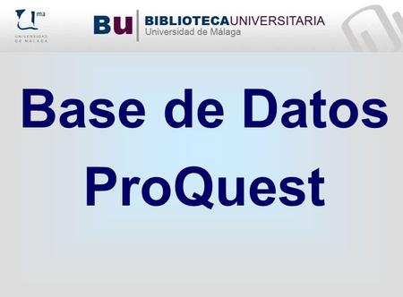 Base de Datos ProQuest.