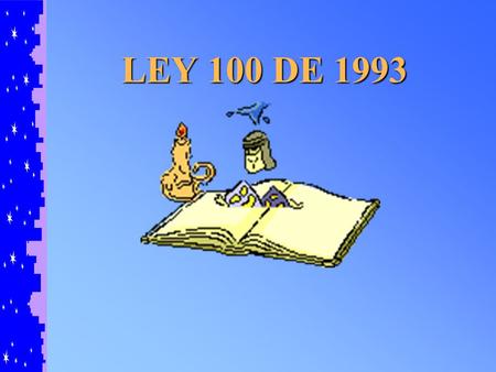 LEY 100 DE 1993.