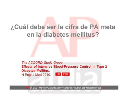 ¿Cuál debe ser la cifra de PA meta en la diabetes mellitus? The ACCORD Study Group. Effects of Intensive Blood-Pressure Control in Type 2 Diabetes Mellitus.