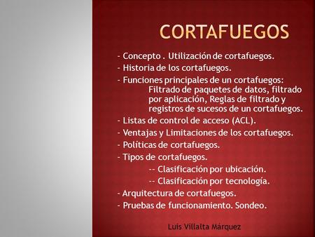 Cortafuegos - Concepto . Utilización de cortafuegos.