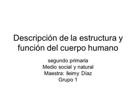 Descripción de la estructura y función del cuerpo humano
