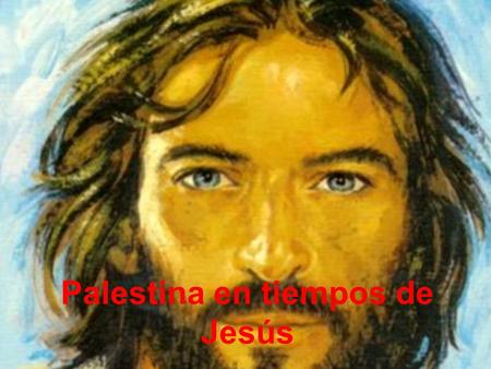 Palestina en tiempos de Jesús