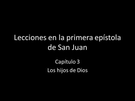 Lecciones en la primera epístola de San Juan