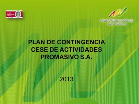 PLAN DE CONTINGENCIA CESE DE ACTIVIDADES PROMASIVO S.A. 2013.