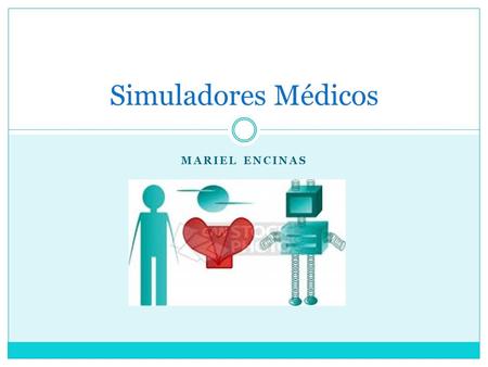 Simuladores Médicos Mariel Encinas.