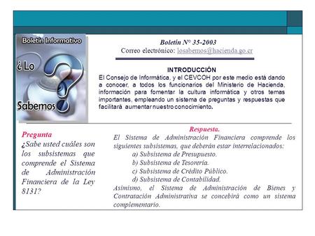 Boletín N° 35-2003 Correo electrónico: INTRODUCCIÓN El Consejo de Informática, y el CEVCOH por este medio.
