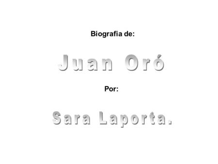 Biografia de: Por:. Juan Oró Florensa (1923-2004) Desde 1962 participó en muchos proyectos de investigación relacionados con el espacio y colaboró con.