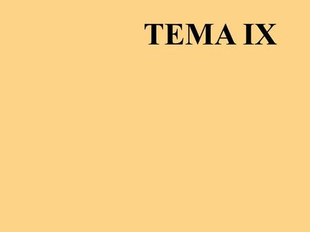 TEMA IX.