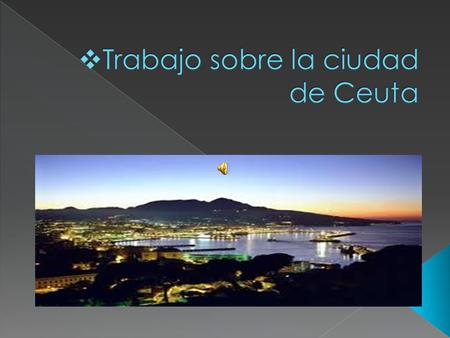 Trabajo sobre la ciudad de Ceuta