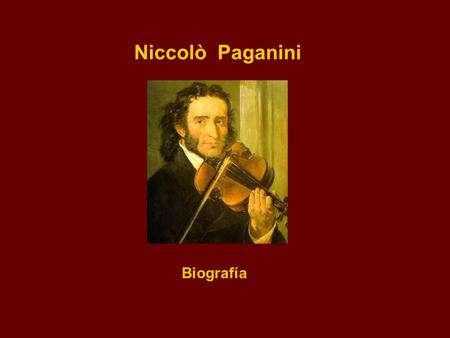 Niccolò Paganini Biografía.