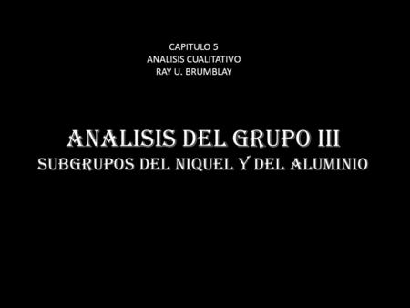 ANALISIS DEL GRUPO III SUBGRUPOS DEL NIQUEL Y DEL ALUMINIO