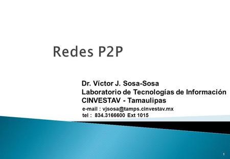 Redes P2P Dr. Víctor J. Sosa-Sosa