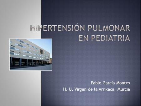 Hipertensión PULMONAR EN PEDIATRIA