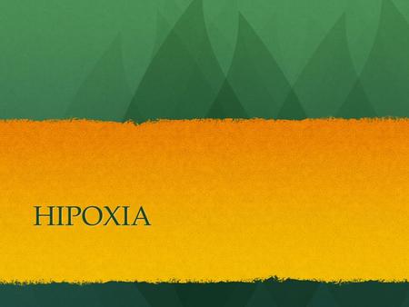 HIPOXIA.
