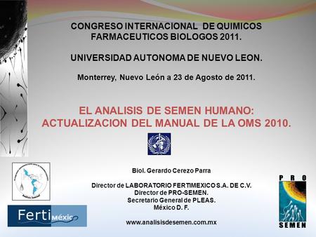 EL ANALISIS DE SEMEN HUMANO: ACTUALIZACION DEL MANUAL DE LA OMS 2010.