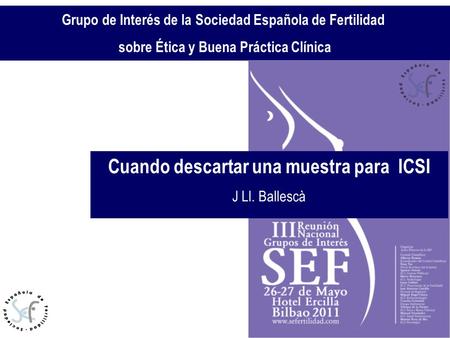 Relación de los profesionales con los pacientes/usuarios Grupo de Interés de la Sociedad Española de Fertilidad sobre Ética y Buena Práctica Clínica Cuando.