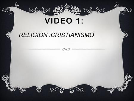 VIDEO 1: RELIGIÓN :CRISTIANISMO. VIDEO 2:  RELIGIÓN:ISLAMISMO  PORQUE:SE MUESTRA A LOS DE PAKISTÁN QUE SON ÁRABES..Y DE RELIGIÓN MUSULMANA..