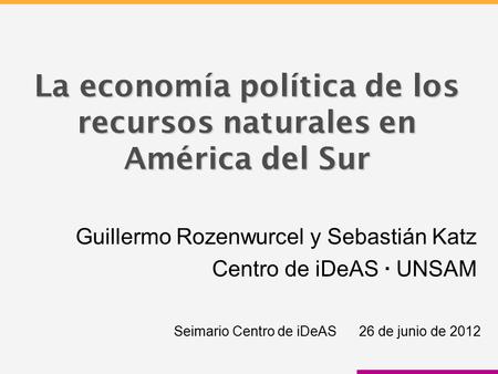 La economía política de los recursos naturales en América del Sur
