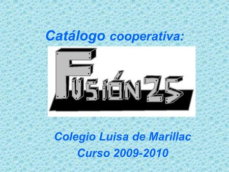 Catálogo cooperativa: Colegio Luisa de Marillac Curso 2009-2010.