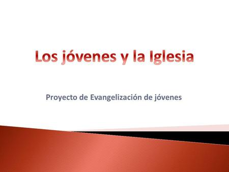 Proyecto de Evangelización de jóvenes