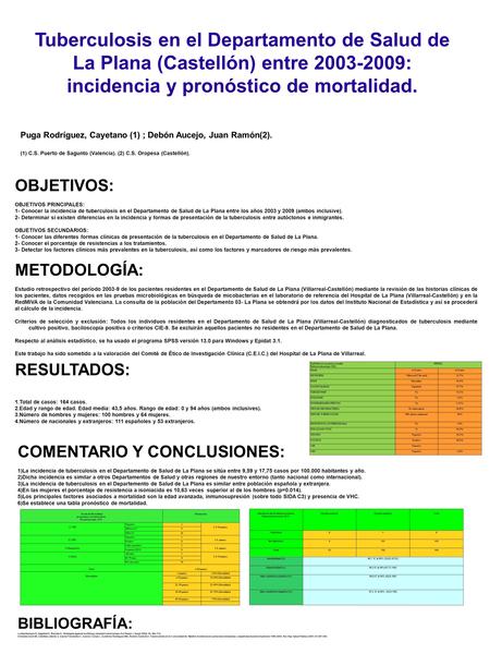 Tuberculosis en el Departamento de Salud de La Plana (Castellón) entre 2003-2009: incidencia y pronóstico de mortalidad. OBJETIVOS: OBJETIVOS PRINCIPALES: