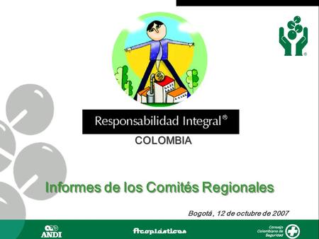 COLOMBIA Bogotá, 12 de octubre de 2007 Informes de los Comités Regionales.