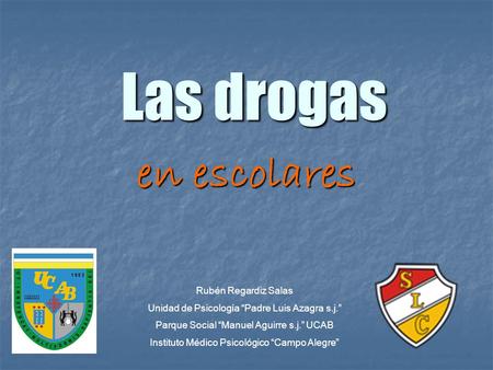 Las drogas en escolares Rubén Regardiz Salas