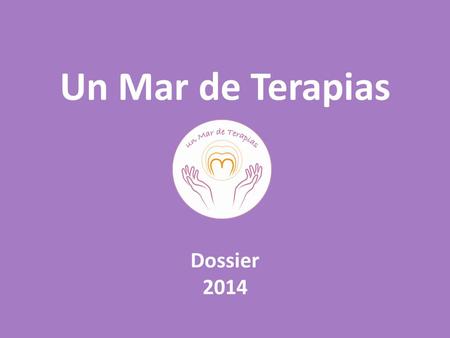 Un Mar de Terapias Dossier 2014.