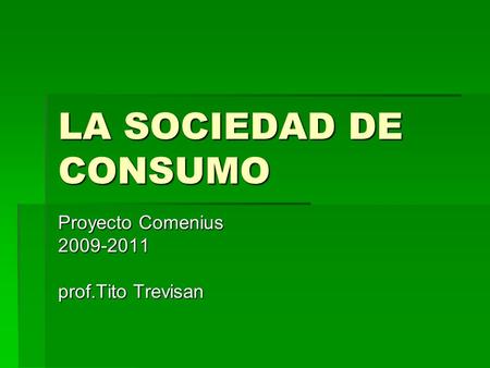 Proyecto Comenius prof.Tito Trevisan
