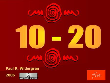 Fin Paul R. Widergren 2006. diez once doce trece fin.