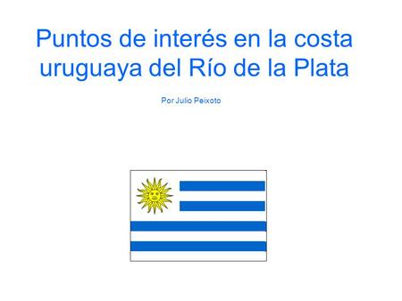 Puntos de interés en la costa uruguaya del Río de la Plata