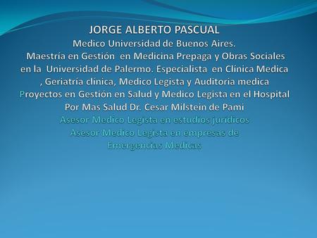 JORGE ALBERTO PASCUAL Medico Universidad de Buenos Aires