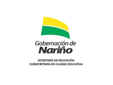 SECRETARÍA DE EDUCACIÓN SUBSECRETARÍA DE CALIDAD EDUCATIVA.