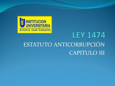 ESTATUTO ANTICORRUPCIÓN CAPITULO III