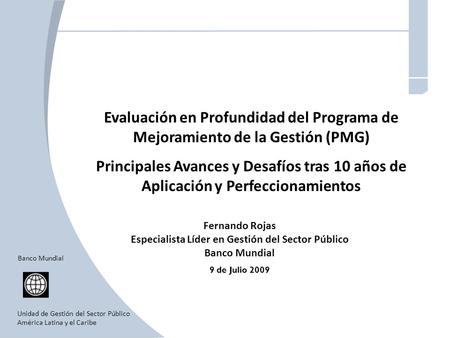 Evaluación en Profundidad del Programa de Mejoramiento de la Gestión (PMG) Principales Avances y Desafíos tras 10 años de Aplicación y Perfeccionamientos.