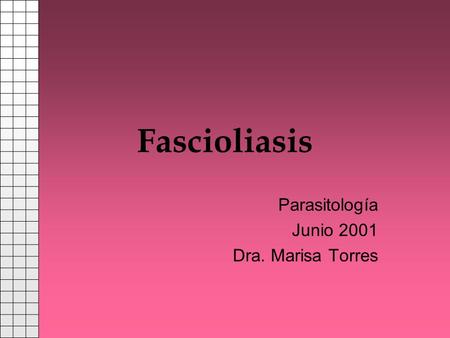 Parasitología Junio 2001 Dra. Marisa Torres