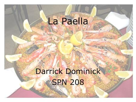 La Paella Darrick Dominick SPN 208.
