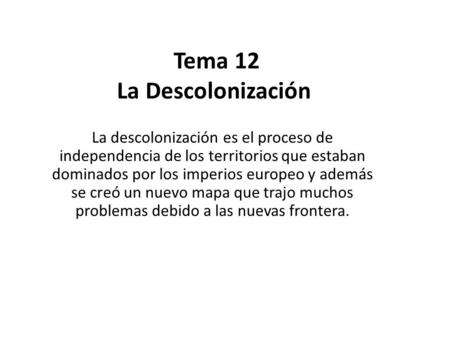 Tema 12 La Descolonización