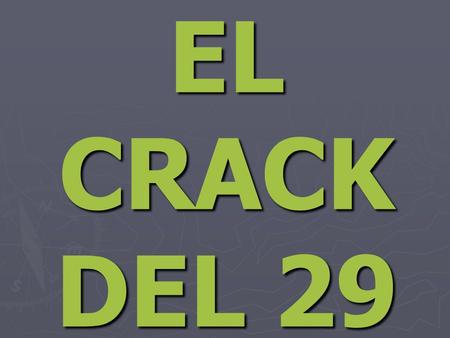 EL CRACK DEL 29.