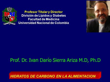 Prof. Dr. Ivan Darío Sierra Ariza M.D, Ph.D