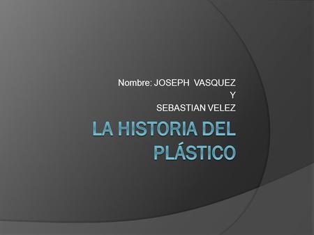 La historia del plástico