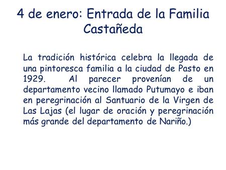 4 de enero: Entrada de la Familia Castañeda