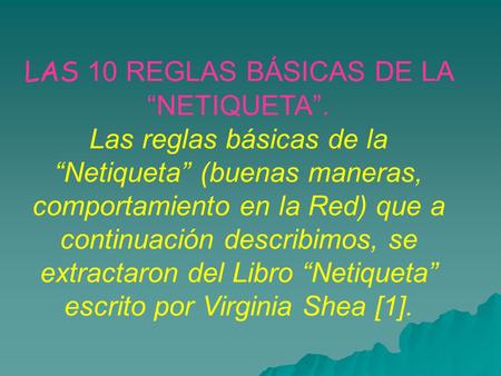 LAS 10 REGLAS BÁSICAS DE LA “NETIQUETA”.