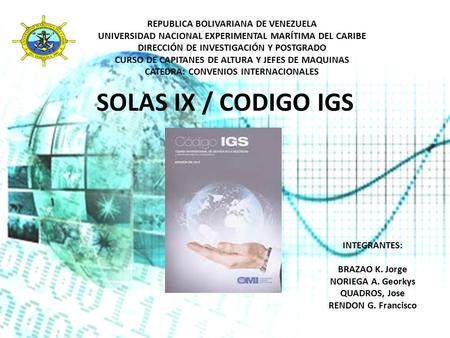 SOLAS IX / CODIGO IGS REPUBLICA BOLIVARIANA DE VENEZUELA