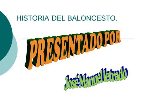 HISTORIA DEL BALONCESTO.