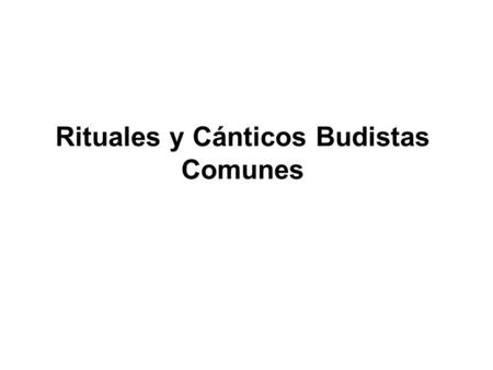 Rituales y Cánticos Budistas Comunes