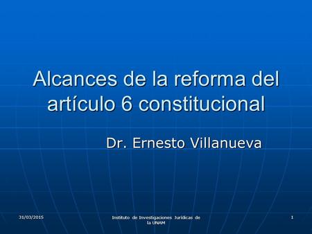 Alcances de la reforma del artículo 6 constitucional