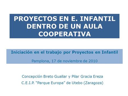 PROYECTOS EN E. INFANTIL DENTRO DE UN AULA COOPERATIVA
